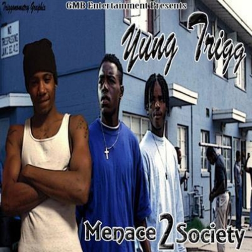 Yung Trigg - Menace 2 Society cover
