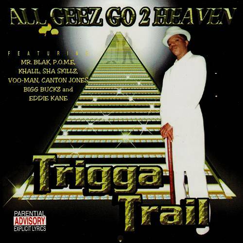 Trigga Trail - All Geez Go 2 Heaven cover