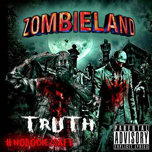 Truth Da God - Zombieland cover