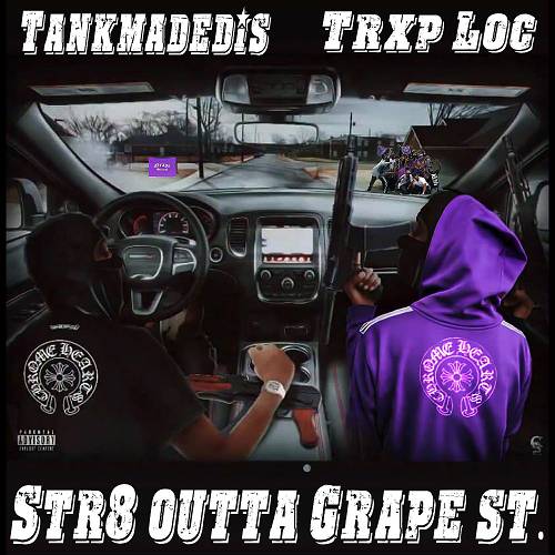 Tankmadedis & Trxp Loc - Str8 Outta Grape St. cover
