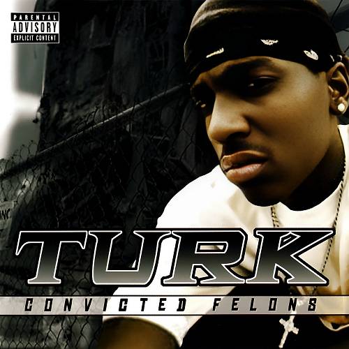 Turk - Convicted Felons cover