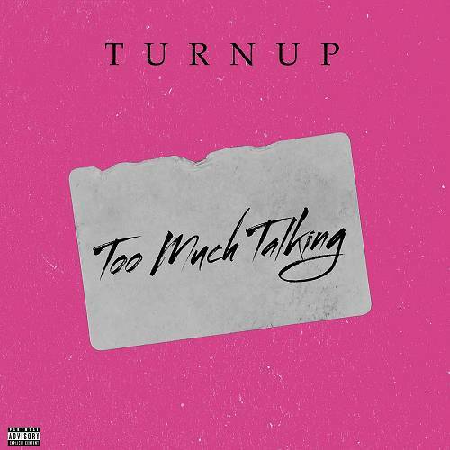 TurnUp - Too Much Talking cover