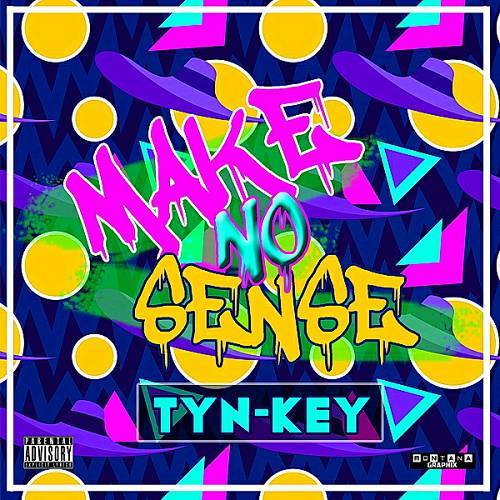 Tyn Key - Make No Sense cover