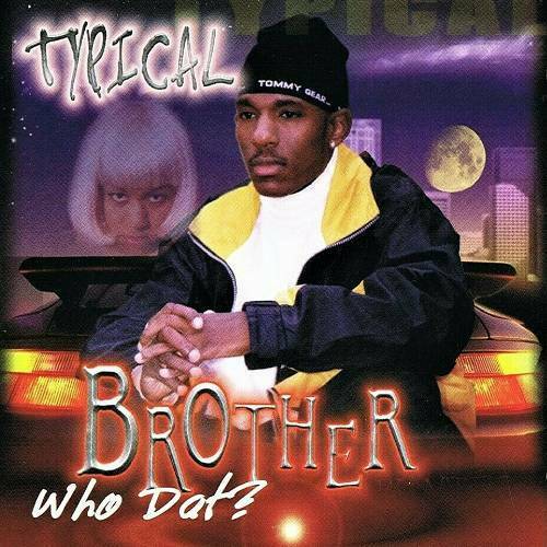 Typical Brother - Who Dat? cover