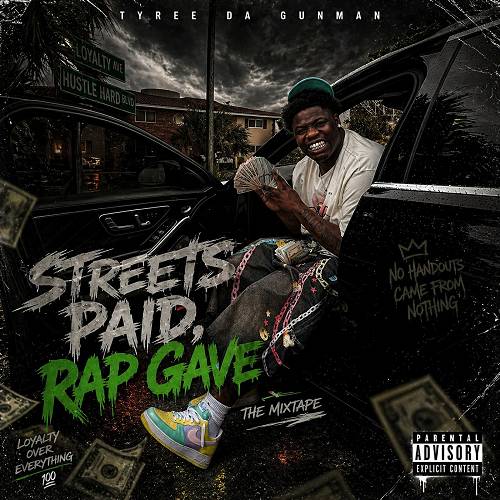 Tyree Da GunMan - Streets Paid Rap Gave cover