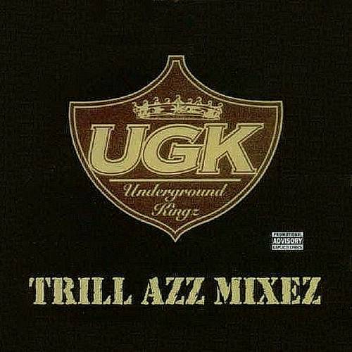 UGK - Trill Azz Mixez cover