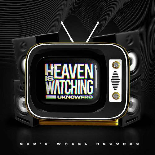 Uknowfro - Heaven Is Watching cover