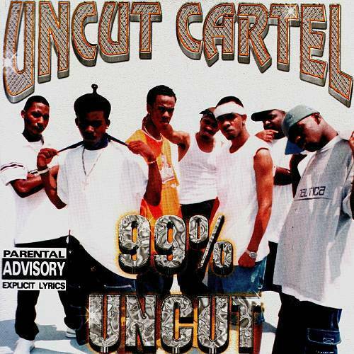 Uncut Cartel - 99% Uncut cover