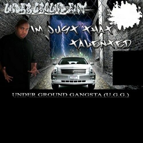 Underground Gangsta - Im Just That Talented cover