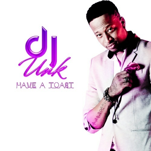 DJ UNK - Have A Toast cover