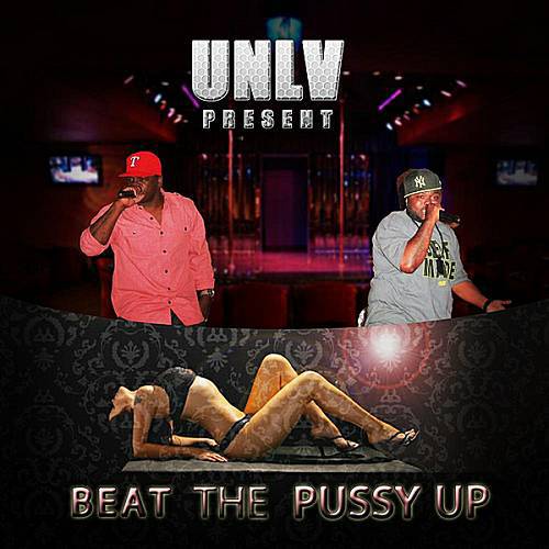 U.N.L.V. - Beat The Pussy Up cover