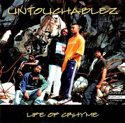 Untouchablez - Life Of Crhyme cover