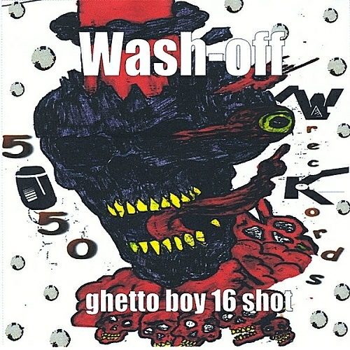 Wash-Off - Ghetto Boy 16 Shot cover