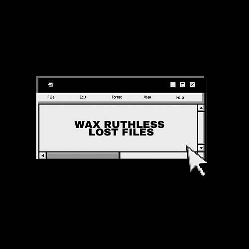 Wax Ruthless - Lost Files cover