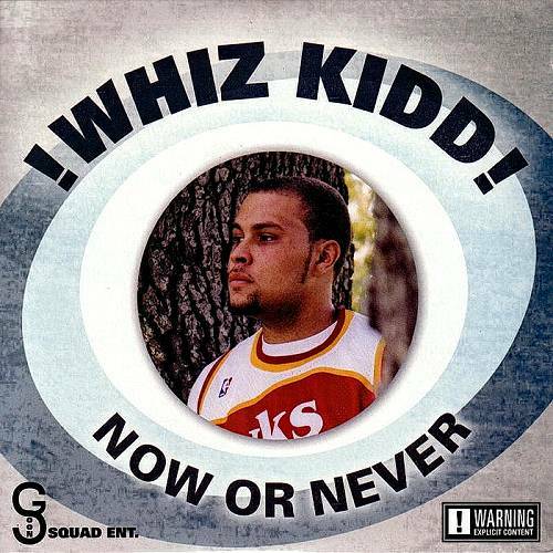 Whiz Kidd - Now Or Never cover