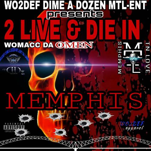 Womacc Da Omen - 2 Live & Die In Memphis cover