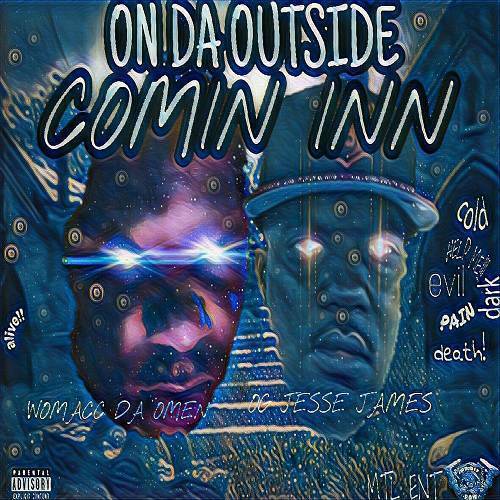 Womacc Da Omen & OG Jesse James - On Da Outside Comin Inn cover