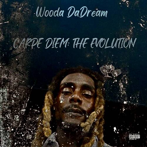 Wooda DaDream - Carpe Diem: The Evolution cover