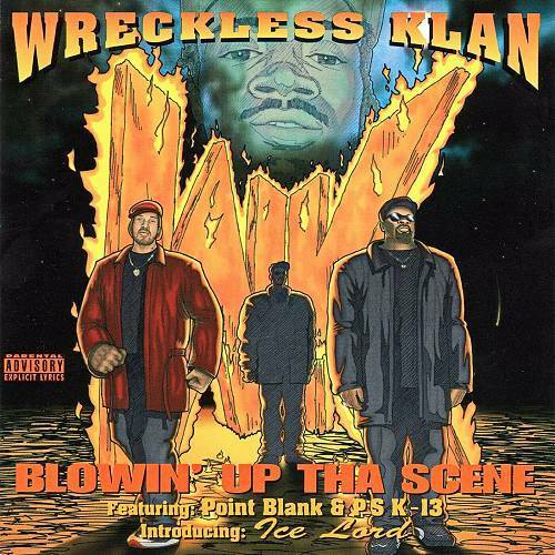 Wreckless Klan - Blowin` Up Tha Scene cover