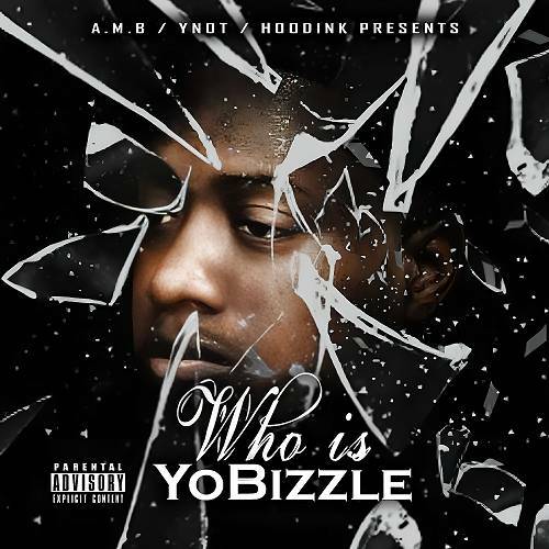 Yo Bizzle - Who Is Yo Bizzle cover