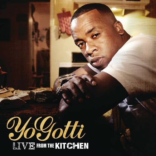 Yo Gotti - Live From The Kitchen cover
