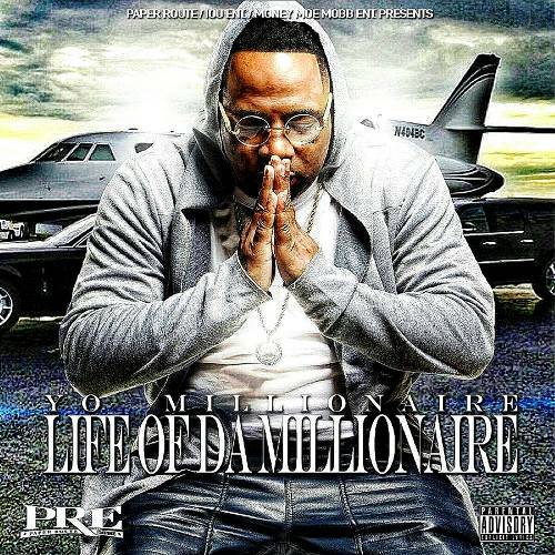 Yo Millionaire - Life Of Da Millionaire cover