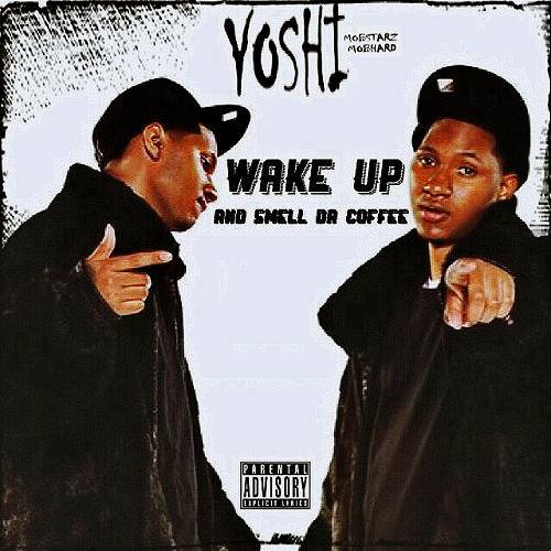 Yoshi The Great - Wake Up And Smell Da Coffee cover