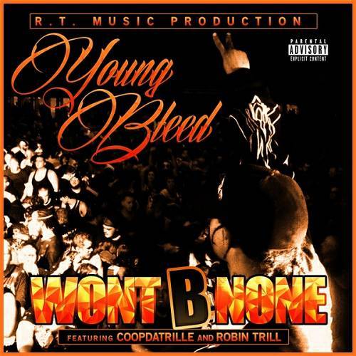 Young Bleed - Wont B None cover