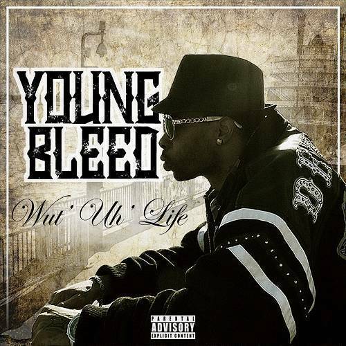 Young Bleed - Wut` Uh` Life cover