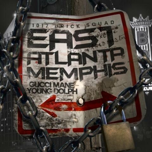 Gucci Mane & Young Dolph - East Atlanta Memphis cover