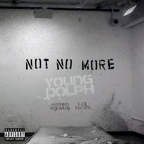 Young Dolph - Not No More cover