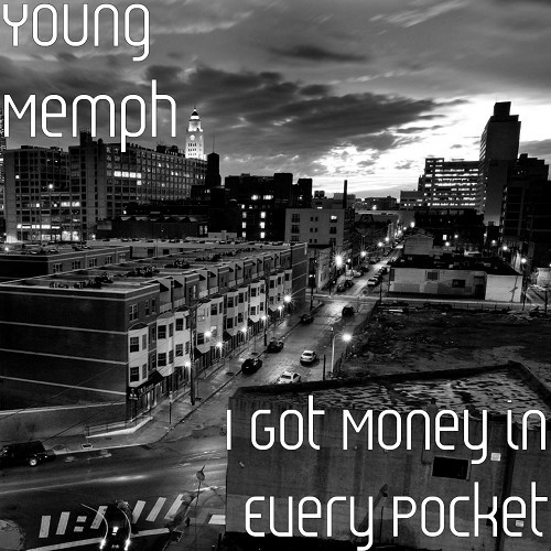 Young Memph - I Got Money In Every Pocket cover