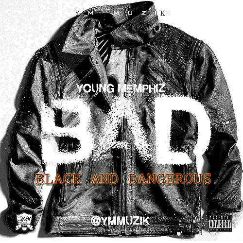 Young Memphiz - BAD. Black And Dangerous cover