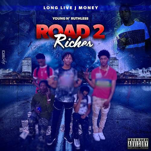 Young N Ruthless - Road 2 Riches cover