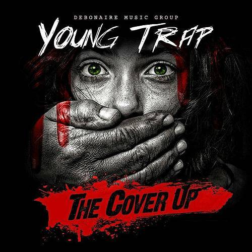 Young Trap - The Cover Up cover