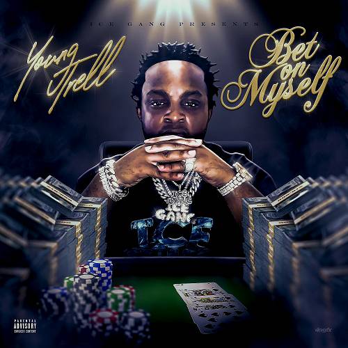 Young Trell - Bet On Myself cover