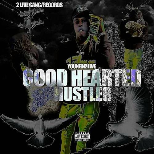 Youngn2Live - Good Hearted Hustler cover