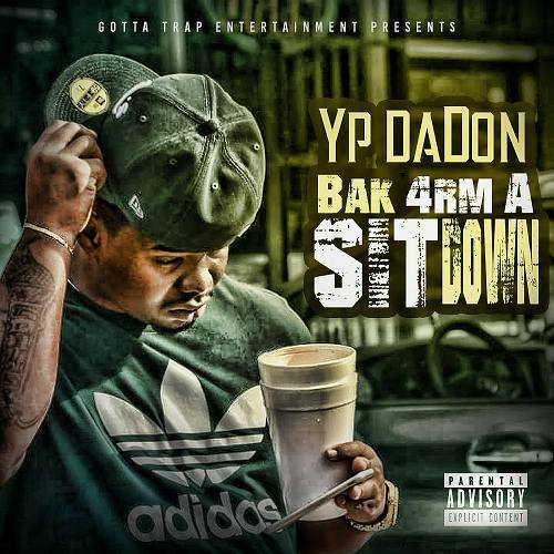 YP DaDon - Bak 4rm A Sitdown cover