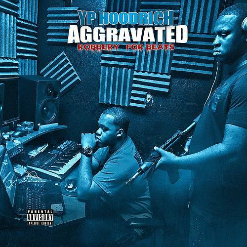 YP Hoodrich - Aggravated Robbery For Beats cover