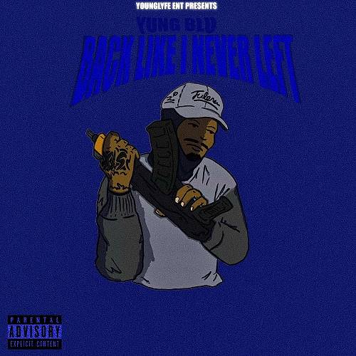 Yung Blu - Back Like I Never Left cover