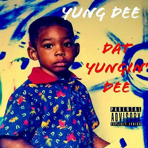 Yung Dee - Dat Yungin Dee cover