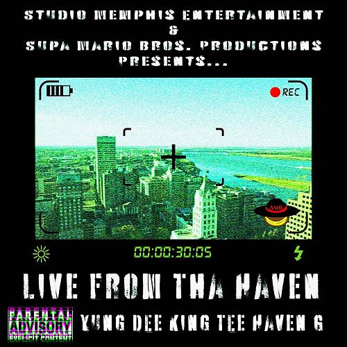 Yung Dee, King Tee & Haven G - Live From Tha Haven cover