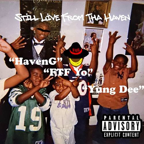 Haven G, FTF Yo & Yung Dee - Still Live From Tha Haven cover