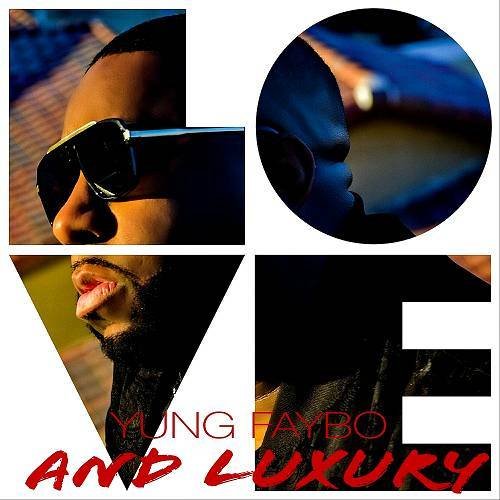 Yung Faybo - Love And Luxury cover