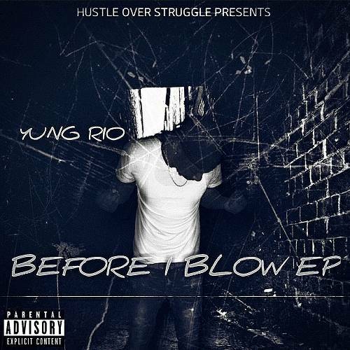 Yung Rio - Before I Blow EP cover