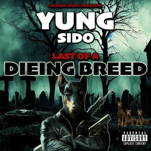 Yung Sido - Last Of A Dieing Breed cover