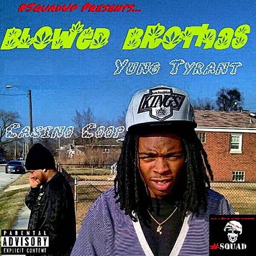 Casino Coop & Yung Tyrant - Blowed Brothas cover