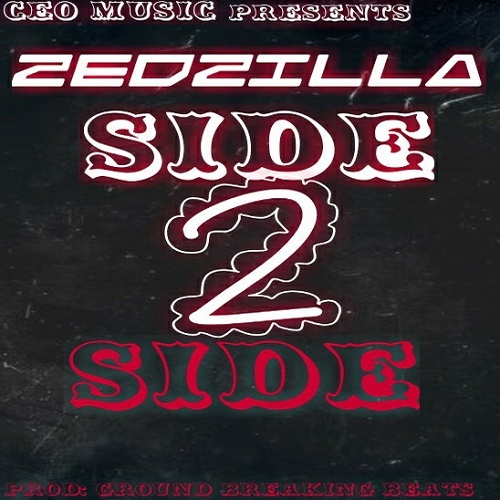 Zed Zilla - Side 2 Side cover