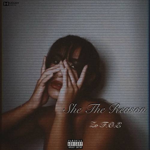 Zo F.O.E. - She The Reason cover